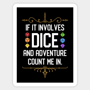 If it Involves Rainbow Dice Set and Adventure Count Me In Sticker